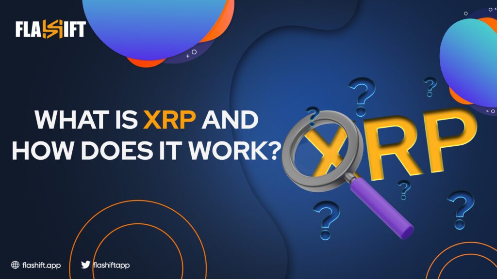 What is XRP and how does it work?